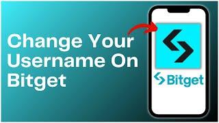 How To Change Your Username On Bitget 2024