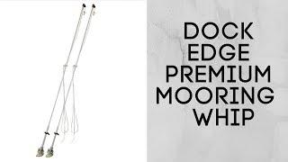 Dock Edge Premium Mooring Whip review