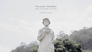 Susanne Sundfør - Music For People In Trouble [Full Album Stream]