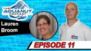 The Aquanut Podcast with Lauren Broom E11