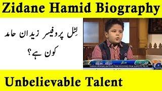 Zidane Hamid - Little Professor Biography