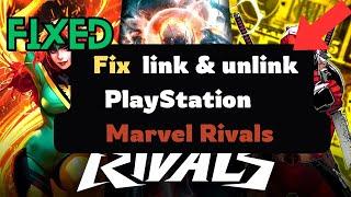 How to link & unlink PlayStation Network with Marvel Rivals Account