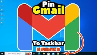 How To Pin Gmail To Taskbar in Windows 10 - 2024