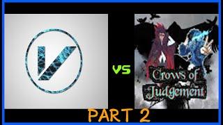 224vick vs Crows of Judgement part 2