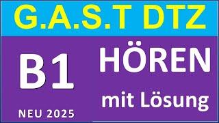 G.A.S.T DTZ B1, Hören 1-4, Prüfung B1 Neu 2025