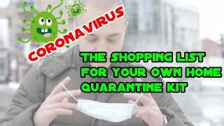 Coronavirus Shopping List: What You May Need for your own home quarantine kit.