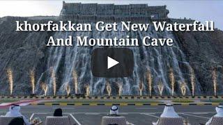 Khorfakkan Gets A New Waterfall And Mountain Cave |SAEEDTOURS |khorfakkan Waterfall |Uae Waterfall