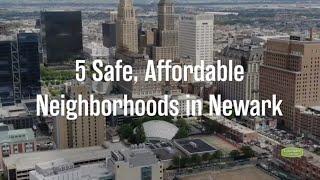 5 Safe, Affordable Neighborhoods in Newark