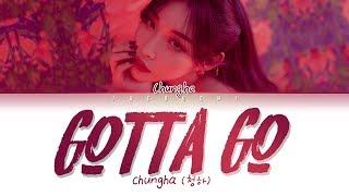 CHUNG HA (청하) - 벌써 12시(Gotta Go) (Lyrics Eng/Rom/Han/가사)