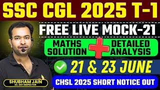 SSC CGL RBE Live Mock-21 | Analysis & Solution | तैयारी का महामुकाबला | SSC CHSL 2025 notice 