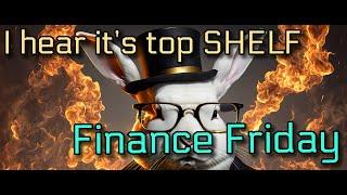 Finance Friday: I hear it's top SHELF (redux)