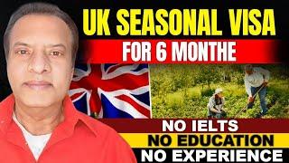 UK Seasonal Work Visa | How To Get Uk Horticulture Visa