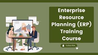 Enterprise Resource Planning (ERP) Training Course