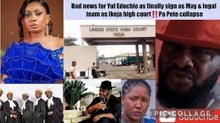 Bad news for Yul Edochie as finally sign as May & legal team as Ikeja high court‼️Pa Pete collapse