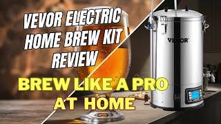 Vevor Home Electric Brew Kit Review 2024 - Brew at Home Like A Pro