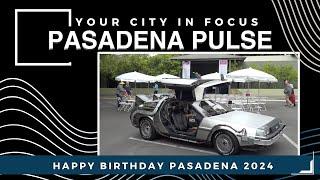 Happy Birthday Pasadena 2024