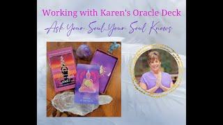 Working with Karen's Ask Your Soul...Your Soul Knows Oracle Cards