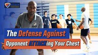 Best Basketball Defense Against An Opponent ATTACKing Your Chest