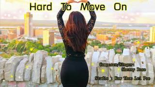 Karen New Song 2017 -Hard To Move On By Sherry Rose