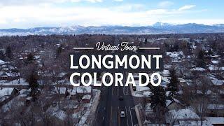 Virtual Tour of LONGMONT COLORADO - Suburbs of Colorado