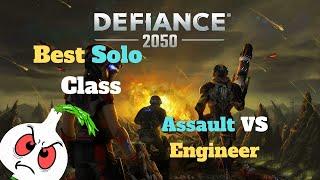 Defiance 2050: BEST SOLO CLASS [ASSAULT VS ENGINEER]