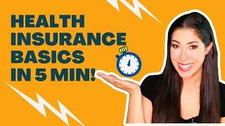 Health Insurance Basics in 5 Minutes