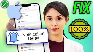 How To Fix Notification Delay on iPhone 2024 | Fix Late Notifications