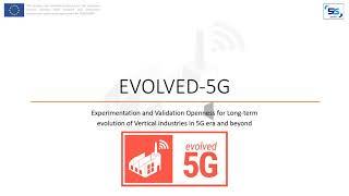 EU H2020 EVOLVED-5G research project overview