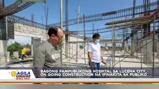 Bagong pampublikong hospital sa Lucena City, kasalukuyang ginagawa