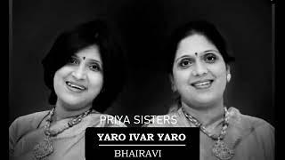 Yaro Ivar Yaro / Bhairavi /Adi /Arunachala Kavi / Priya Sisters