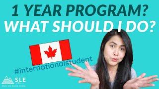 BEWARE!!! IS 1 YEAR PROGRAM WORTH IT? International students in Canada -1 year or 2 year program