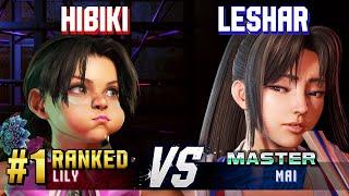 SF6 ▰ HIBIKI (#1 Ranked Lily) vs LESHAR (Mai) ▰ High Level Gameplay