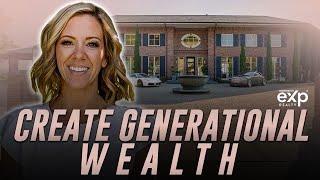 How to Create Generational Wealth in Real Estate