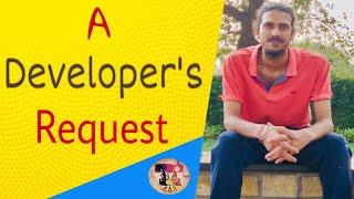 A Developer’s Request - Share knowledge - TechTablet - Varun Rao
