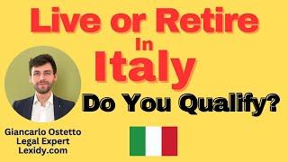 Live or Retire in Italy - Do you Qualify? | Italy Visa Requirements | Lexidy.com