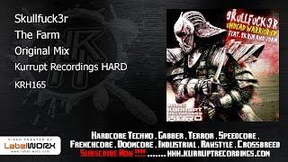 Skullfuck3r - The Farm (Kurrupt Recordings HARD - KRH165)