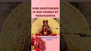 Pure #Questioning Is #God Himself By Paramashiva #Nithyananda #shorts