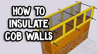 The Best Way to Insulate a Cob House - How to Build Insulated Cob Walls