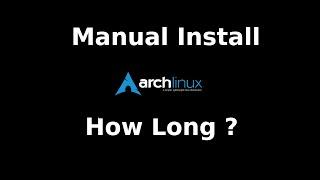 Arch Linux Manual Install Timed