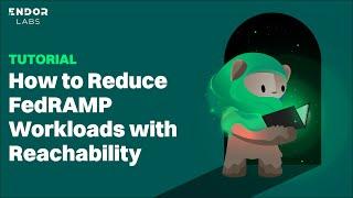 How to Reduce FedRAMP Workloads with Reachability