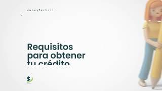 MoneyTech | Requisitos para obtener tu crédito