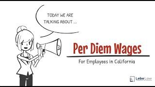 Per Diem Wages for Employees in California