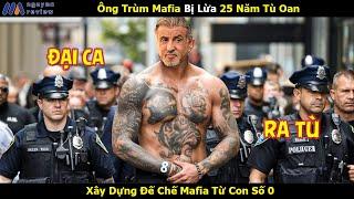 [Review Phim] Ông Trùm Mafia Bị Lừa 25 Năm Tù Oan, Xây Dựng Đế Chế Mafia Từ Con Số 0