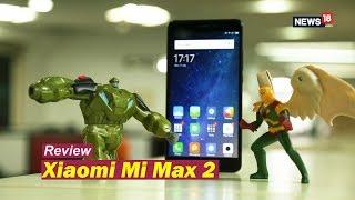 Xiaomi Mi Max 2 Review | Is Big Always Better?
