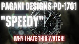 WHY I HATE THIS WATCH! the PAGANI DESIGN PD-1701 “SPEEDMASTER“