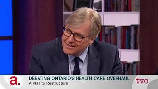 Debating Ontario's Health-Care Overhaul