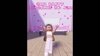 Girl party! Choreographed by: coach chai ( me) set by: Jess