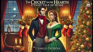 The Cricket on the Hearth: A Fairy Tale of Home  | Charles Dickens' Magical Christmas Story