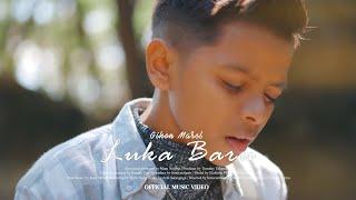 Gihon Marel - Luka Baru  ( Official MV )