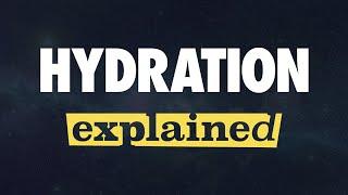 Hydration Explained